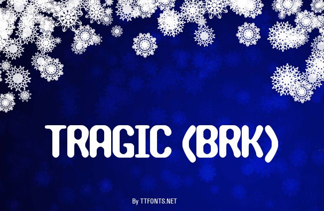 TRAGIC (BRK) example